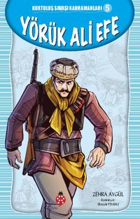 Yörük Ali Efe / Kurtuluş Savaşı Kahramanları 5