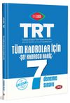 TRT Tüm Kadrolar İçin (Şef Kadrosu Hariç) 7 Deneme Sınavı