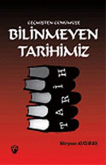 Geçmişten Günümüze Bilinmeyen Tarihimiz 7-G-16 