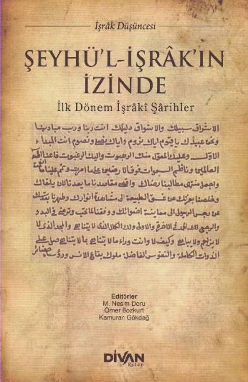 Şeyhü'l-İşrak'ın İzinde & İlk Dönem İşraki Şarihler
