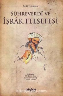 Sühreverdi ve İşrak Felsefesi - Kolektif