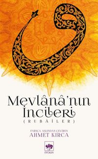 Mevlana'nın İncileri (Rubailer)