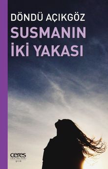 Susmanın İki Yakası