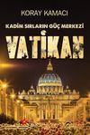 Kadim Sırların G&uuml;&ccedil; Merkezi Vatikan
