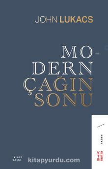 Modern Çağın Sonu - John Lukacs