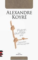 Platon Okumaya Giriş & Descartes Üzerine Konuşmalar