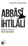 Abbasi İhtilali Modern D&ouml;nem Batı Literat&uuml;r&uuml;:Teoriler & Ekoller