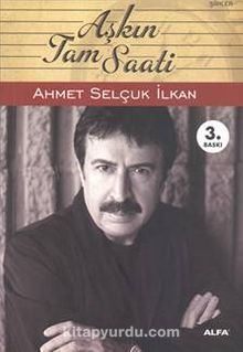 Aşkın Tam Saati - Ahmet Selçuk İlkan