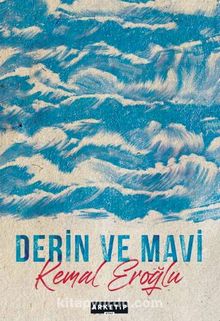 Derin Ve Mavi - Kemal Eroğlu