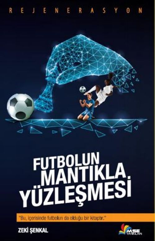 Futbolun Mantıkla Yüzleşmesi