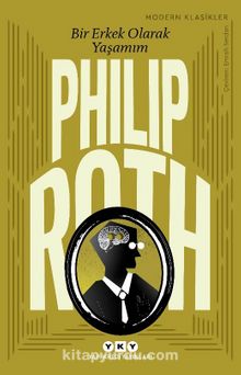 Bir Erkek Olarak Yaşamım - Philip Roth