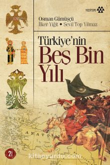 Türkiye'nin Beş Bin Yılı - Dr. Osman Gümüşçü