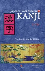 Japonca Yazı Sistemi Kanji Cilt 1