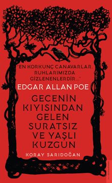 Edgar Allan Poe / Gecenin Kıyısından Gelen Suratsız ve Yaşlı Kuzgun