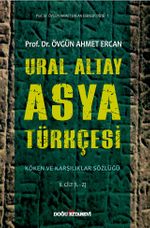 Ural Altay Asya Türkçesi Köken ve Karşılıklar Sözlüğü (2 Cilt Takım