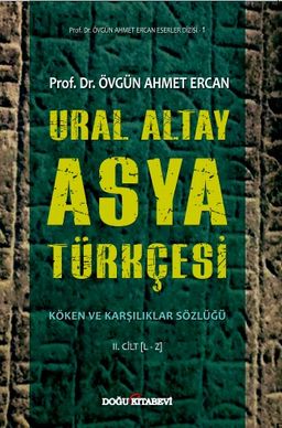 Ural Altay Asya Türkçesi Köken ve Karşılıklar Sözlüğü (2 Cilt Takım