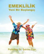 Emeklilik & Yeni Bir Başlangıç