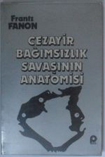 Cezayir Bağımsızlık Savaşının Anatomisi Kod: 12-E-6