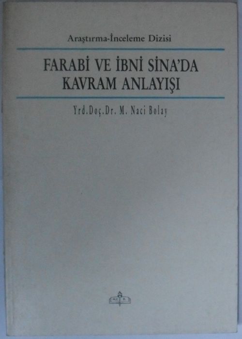 Farabi ve İbni Sina'da Kavram Anlayışı Kod: 12-E-8