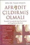 Afrodit &Ccedil;ıldırmış Olmalı: Estetik Cerrahide Son Yenikler ve Uygulama Alanları