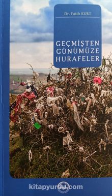 Geçmişten Günümüze Hurafeler - Fatih Kurt