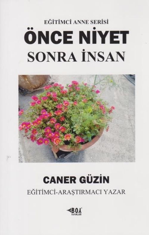 Önce Niyet Sonra İnsan