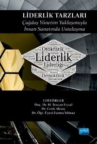 Liderlik Tarzları & Çağdaş Yönetim Yaklaşımıyla İnsan Sanatında Ustalaşma