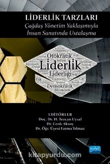 Liderlik Tarzları & Çağdaş Yönetim Yaklaşımıyla İnsan Sanatında Ustalaşma - Kolektif