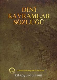 Dini Kavramlar Sözlüğü - Prof. Dr. İsmail Karagöz