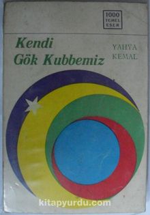 Kendi Gök Kubbemiz (12-G-4 ) - Yahya Kemal Beyatlı