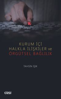 Kurum İçi Halkla İlişkiler ve Örgütsel Bağlılık
