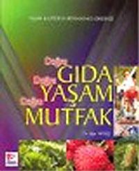 Doğru Gıda Doğru Yaşam Doğru Mutfak