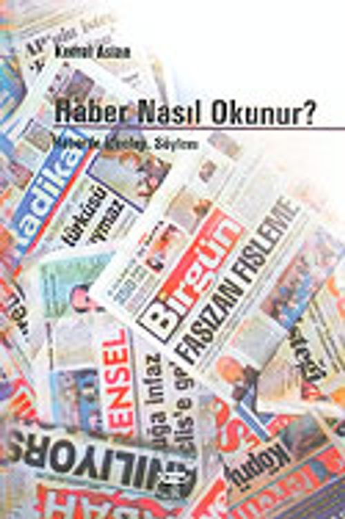 Haber Nasıl Okunur? Haberde İdeoloji, Söylem