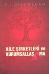 Aile Şirketleri ve Kurumsallaşma