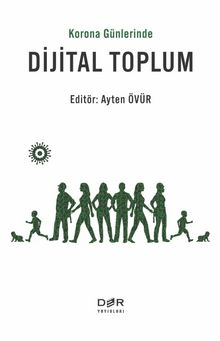 Korona Günlerinde Dijital Toplum - Ayten Övür
