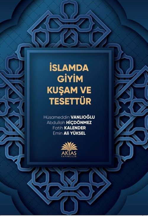 İslamda Giyim Kuşam ve Tesettür 