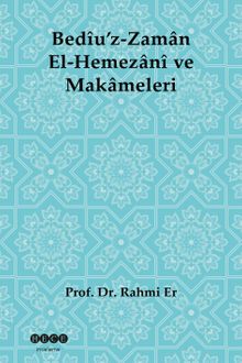 Bediu'z-Zaman  El-Hemezani ve Makameleri