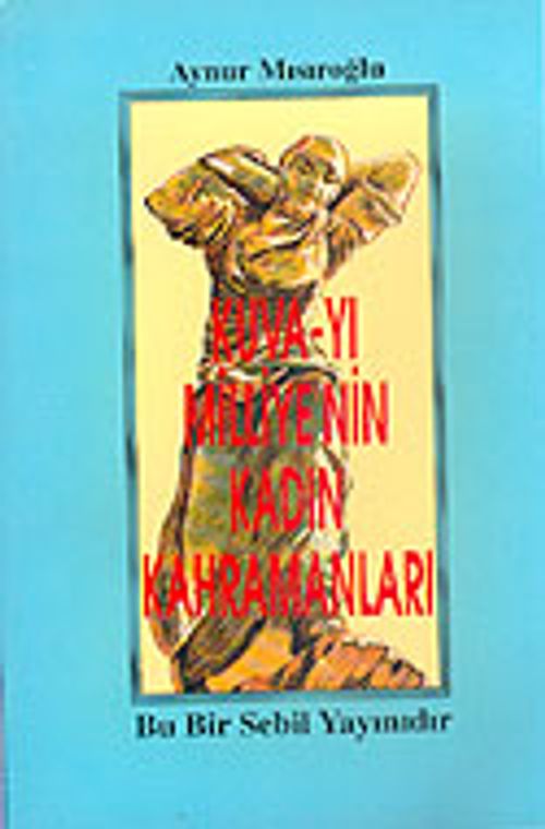 Kuva-yı Milliye'nin Kadın Kahramanları