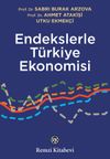 Endekslerle T&uuml;rkiye Ekonomisi