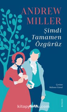 Şimdi Tamamen Özgürüz - Andrew Miller