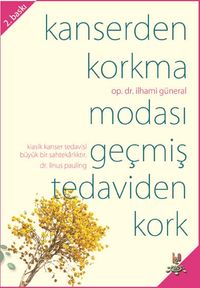 Kanserden Korkma Modası Geçmiş Tedaviden Kork