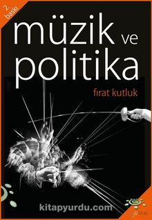 Müzik ve Politika - Fırat Kutluk