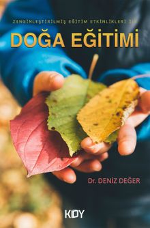 Zenginleştirilmiş Eğitim Etkinlikleri İle Doğa Eğitimi