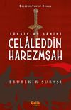 T&uuml;rkistan Şahini Celaleddin Harezmşah