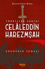 Türkistan Şahini Celaleddin Harezmşah