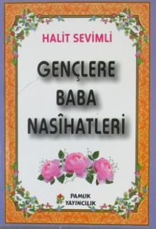 Gençlere Baba Nasihatleri