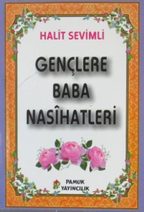 Gençlere Baba Nasihatleri