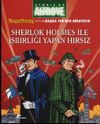 Storia da Altrove Başka Yer'den Hikayeler Cilt 10 & Sherlock Holmes ile İşbirliği Yapan Hırsız