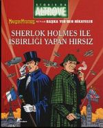 Storia da Altrove Başka Yer'den Hikayeler Cilt 10 & Sherlock Holmes ile İşbirliği Yapan Hırsız