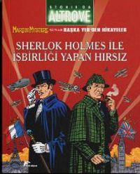 Storia da Altrove Başka Yer'den Hikayeler Cilt 10 & Sherlock Holmes ile İşbirliği Yapan Hırsız